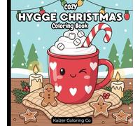 Cozy Hygge Christmas Coloring Book: Relaxing Scandinavian Holiday Scenes, Cozy Winter Designs, and Calming Christmas Comforts for Stress Relief and Mindfulness (Hygge Coloring Adventures)