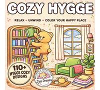 Cozy Hygge Coloring Book: Bold and Easy Simple Relaxing Coloring Book for Adults: Stress Relief and Mindfulness Art, Anxiety Relief, Cozy Indoor Home ... Home Scenes, Cute Animals, Calm Aesthetic,