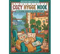 Cozy Hygge Coloring Book for Adults: Cute Cozy Home Scenes, Hygge Interiors, Cats, Plants & Rainy Day Comfort for Stress Relief, Relaxation & Mindfulness Coloring