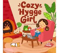 Cozy Hygge Girl Coloring Book: 40 Cute & Simple Hand-Drawn Moments for Relaxation | Bold & Easy for Adults, Kids & Teens