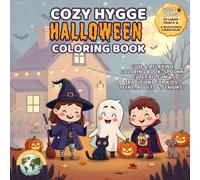 Cozy Hygge Halloween - Cute & Relaxing Coloring Book: Spooky Cute Fall Fun & Traditions for Kids, Teens, Adults & Seniors! (Festivals of the World - Cultural Traditions to Color & Celebrate)