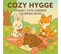 Cozy Hygge - Lovably Cute Summer Coloring Book for Adults & Teens: 40 Bold & Easy Designs for Relaxation & Stress Relief