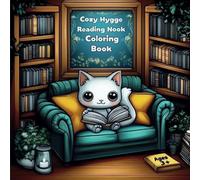 Cozy Hygge Reading Nook Coloring Book: 50+ Illustrations of little reading corners, full of coziness and warmth, for kids 3+ and adults as well
