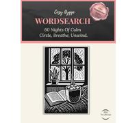 Cozy Hygge Word Search: Mindful Puzzles for Everyday Calm - Circle, Breathe, Unwind: 60 Curated Relaxing Hygge-Inspired Word Search Puzzles with ... Expressions & Mindful Inking Corners