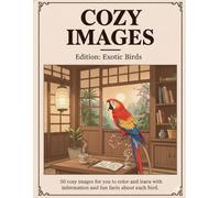 Cozy Images: Exotic Birds