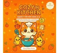 COZY IN KITCHEN: A Coloring and Activity Book for Kids Filled with Magical Worlds, Cute Characters, and Clever Challenges