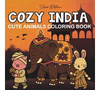 Cozy India: Coloring Book for Adults and Teens Featuring Sweet Animals for Relaxation (Cute & Easy)