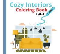 Cozy Interiors Coloring Book Vol.1: Living Rooms & Lounges - Relaxing Home Spaces to Color