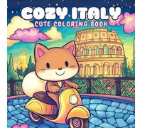 Cozy Italy: A Kawaii Coloring Journey - Discover Italy’s Cutest Landmarks, Flavors & Traditions!