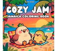 Cozy Jamaica Coloring Book: Tropical Landscapes & Adorable Animals Coloring Book for Kids and Adults - Sunny Beaches, Lush Nature & Island Vibes