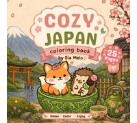 Cozy Japan: Adorable Japanese Adventures Coloring Book
