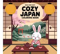 Cozy Japan: An Aesthetic Japanese-Themed Coloring Book for Mindful Moments and Creative Calm