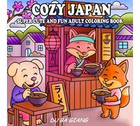 Cozy Japan Coloring Book: 50 Relaxing Japanese Scenes Featuring Temples, Cherry Blossoms, Zen Gardens, and Cozy Moments for Adults and Teens