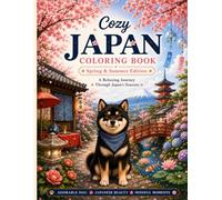 Cozy Japan Coloring Book: Spring & Summer Edition