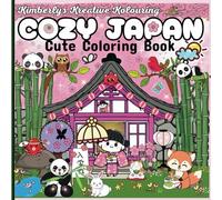 Cozy Japan Cute Coloring Book: "Adorable Scenes of Everyday Life in Japan"