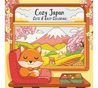Cozy Japan Cute & Easy Coloring: Simple & Sweet Japanese Charm to Color