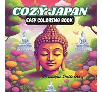 COZY JAPAN EASY COLORING BOOK: Stress-Free Bold & Easy Patterns for Adult & Teens