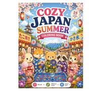 Cozy Japan Summer Coloring Book: 24 Cute Japanese Summer Scenes with Adorable Animals, Festivals, Fireworks, Tanabata and Cozy Adventures (COZY JAPAN Coloring Book)