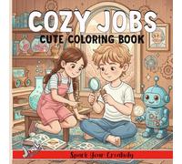 Cozy Jobs: Cute Coloring Book for Adults and Teens with Charming Characters (Cozy Coloring Books)