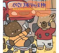 Cozy Jobs You & Me: Bold & Easy Animals Coloring Book 1