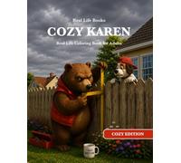 COZY KAREN: Real Life Cozy Coloring Book for Adults (Real Life Cozy Edition)