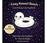 Cozy Kawaii Beach Coloring Book for Adults Bold & Easy Designs: Cute Relaxing Summer Coloring Book (Cozy Kawaii Coloring Book Series)