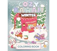 Cozy Kawaii Coloring Book: Winter Wonderland | Super Cute, Fun & Easy Kawaii Coloring Pages for Adults & Teens (Cozy Kawaii Cute Coloring Books)