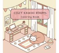 Cozy Kawaii Rooms: cute colouring book for Teens & Adults featuring adorable animals, cute interiors for fun, creativity and stress relief