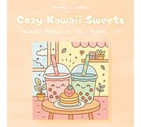 Cozy Kawaii Sweets - niedliches Malbuch: für Teenies, Kinder und Erwachsene - 30 liebevoll gestaltete Motive rund um Café, Kuchen und Gemütlichkeit - für Entspannung