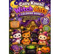 Cozy Kawaii Witch Cats Coloring Book: Cute Magical Cats, Friendly Potions, Cozy Witch Cottages & Enchanting Adventures for Kids, Teens, and Adults