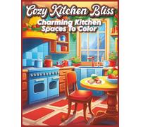 Cozy Kitchen Bliss: Charming Kitchen Spaces To Color (Golden Spoon Coloring Collection)