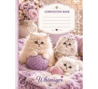 Cozy Kittens Composition Notebook: Persian Kitten Composition | College Ruled Composition Book for Cat Lovers, Students, Teens, and Writers