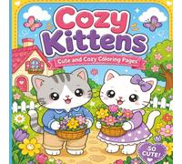 Cozy Kittens: Cute & Easy Animal Coloring Book for Relaxation (Teens & Adults) (Cozy Critters)