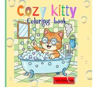 COZY KITTY COLORING BOOK: Bold and Simple Coloring Pages for Little Artists