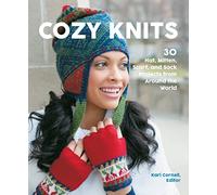 Cozy Knits: 30 Hat, Mitten, Scarf and Sock Projects from Around the World