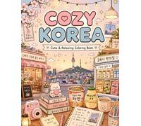 Cozy Korea: Cute & Relaxing Coloring Book