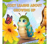 Cozy Learns About Growing Up: A Heartwarming Story About Change, Confidence, and Growing with Grace