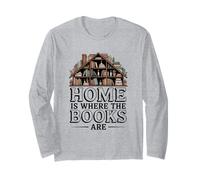 Cozy Library Home is Where The Books are Quote Long Sleeve T-Shirt