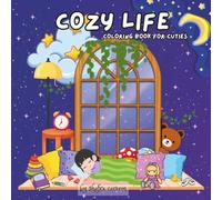COZY LIFE: COLORING BOOK FOR CUTIES
