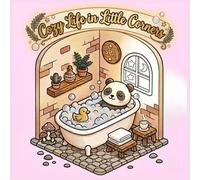 Cozy Life in Little Corners: An Aesthetic Coloring Journey with Cute Creatures in Tiny Spaces