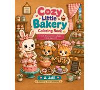 Cozy Little Bakery Coloring Book: Cute & Easy Bakery Coloring Pages for Kids Ages 4-8 (Cozy Little Coloring Book Series)
