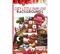 COZY LITTLE FARM LOVE BACKGROUNDS BOOK - MINI EDITION: For Junk Journals, Scrapbook, Ephemera and more