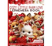 COZY LITTLE FARM LOVE EPHEMERA BOOK: For Junk Journals, Scrapbook, Ephemera and more