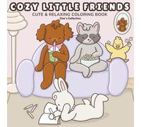 Cozy Little Friends: Cute & Cozy Animal Coloring Book With Bold Easy Designs for Relaxation and Stress Relief