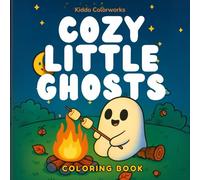 Cozy Little Ghosts: Adorable Haunted Scenes, Hygge Moments, and Cute Spooky Friends for Relaxation and Stress Relief. Coloring Book for Adults and Teens