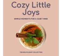 Cozy Little Joys: Simple Moments for a Quiet Mind