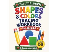 Cozy Little Learners: Shapes & Colors Workbook for Ages 3-5 | Preschool Learning Activity Book (Tracing, Matching & Coloring)