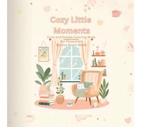 Cozy Little Moments: Cute and Simple Coloring Book for Relaxation
