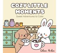 Cozy Little Moments: Sweet Adventures to Color
