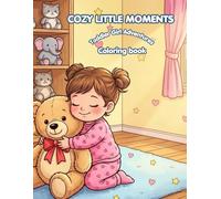 COZY LITTLE MOMENTS: Toddler Girl Adventures, Coloring book